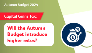 Capital Gains Tax: Will the Autumn Budget introduce higher rates?